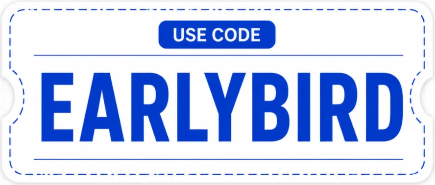 Early Bird Offer: Use Code EARLYBIRD